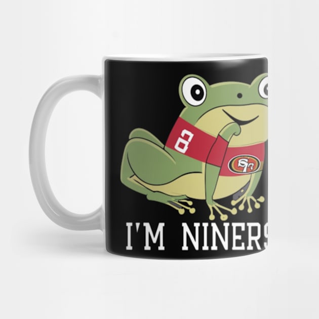 Im niners funny cute 49 ers football victor design by Nasromaystro